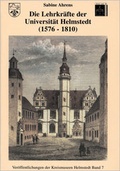 Cover: Die Lehrkr&auml;fte der Universit&auml;t Helmstedt (1576-1810) - Landkreis Helmstedt