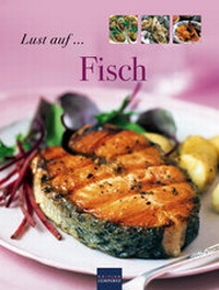 Enlarge image Cover: Lust auf... Fisch - Lempertz Edition und Verlagsbuchhandlung