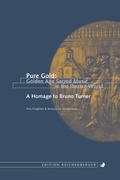 Cover: Pure Gold: Golden Age Sacred Music in the Iberian World. A Homage to Bruno Turner - Edition Reichenberger