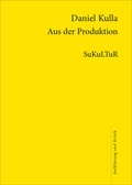 Cover: Aus der Produktion - SuKuLTuR