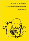 Cover: Rausrieselnde Holzwolle - SuKuLTuR