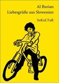 Cover: Liebesgr&uuml;sse aus Slowenien - SuKuLTuR