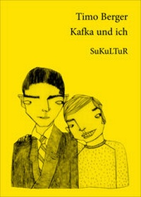 Enlarge image Cover: Kafka und ich - SuKuLTuR
