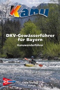 Cover: DKV-Gew&auml;sserf&uuml;hrer f&uuml;r Bayern - Deutscher Kanu-Verband