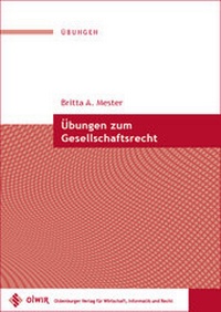 Abbildung von: Übungen zum Gesellschaftsrecht - OlWIR Verlag für Wirtschaft, Informatik und Recht
