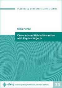 Enlarge image Cover: Camera-based Mobile Interaction with Physical Objects - OlWIR Verlag für Wirtschaft, Informatik und Recht