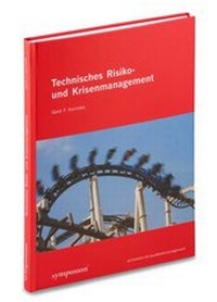 Abbildung von: Technisches Risiko- und Krisenmanagement - Symposion Publishing
