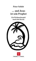 Cover: ... und Jesus ist sein Prophet - Theorie u. Praxis