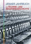 Cover: Jenaer Jahrbuch zur Technik- und Industriegeschichte 2013 (Band 16) - Verlag Vopelius