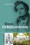Cover: Reisen zu Felix Mendelssohn Bartholdy - Westkreuz
