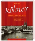 Cover: Kleine K&ouml;lner Stadtgeschichte - Regionalia Verlag