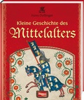 Cover: Kleine Geschichte des Mittelalters - Regionalia Verlag