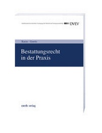 Abbildung von: Bestattungsrecht in der Praxis - DVEV-Ausgabe - Zerb