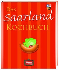 Abbildung von: Das Saarland Kochbuch - Regionalia Verlag