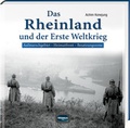 Cover: Das Rheinland und der Erste Weltkrieg - Regionalia Verlag