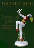 Cover: Tanzende Figuren aus den Sammlungen Alain Bernard und Vladimir Malakhov - Br&ouml;han-Museum