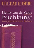 Cover: Vom Jugendstil zum BauhausHenry van de Velde (1863-1957) Buchkunst - Br&ouml;han-Museum