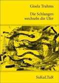 Cover: Die Schlangen wechseln die Ufer - SuKuLTuR