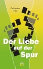 Cover: Der Liebe auf der Spur - el!es-Verlag