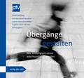 Cover: &Uuml;berg&auml;nge gestalten - verlag das netz