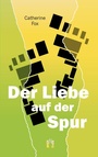 Cover: Der Liebe auf der Spur - el!es-Verlag