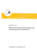 Cover: Robustes Parsing und Disambiguierung mit gewichteten Transduktoren - Universit&auml;tsverlag Potsdam