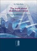 Cover: The truth about shareholder value - Wenz Verlag
