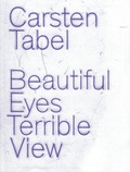 Cover: Carsten Tabel: Beautiful Eyes Terrible View - Lubok Verlag