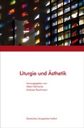 Cover: Liturgie und &Auml;sthetik - Verein z. F&ouml;rd. d. Deutsches Liturgisches Instituts e.V.