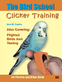 Abbildung von: The Bird School. Clicker Training for Parrots and Other Birds - Die Vogelschule