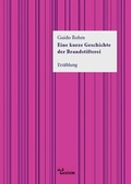 Cover: Eine kurze Geschichte der Brandstifterei - TEXTEM VERLAG