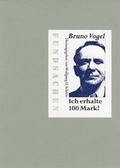 Cover: "Ich erhalte 100 Mark!" - Connewitzer Vlgsbuchhdlg