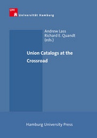 Abbildung von: Union Catalogs at the Crossroad - Hamburg University Press - Staats- und Universitätsbibliothek Hamburg Carl von Ossietzky
