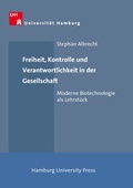 Cover: Freiheit, Kontrolle und Verantwortlichkeit in der Gesellschaft - Hamburg University Press - Staats- und Universit&auml;tsbibliothek Hamburg Carl von Ossietzky