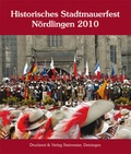 Cover: Historisches Stadtmauerfest N&ouml;rdlingen 2010 - Druckerei & Verlag Steinmeier