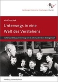 Cover: Unterwegs in eine Welt des Verstehens - Hamburg University Press - Staats- und Universit&auml;tsbibliothek Hamburg Carl von Ossietzky