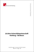 Cover: 50 Jahre Universit&auml;tspartnerschaft Hamburg - Bordeaux - Hamburg University Press - Staats- und Universit&auml;tsbibliothek Hamburg Carl von Ossietzky