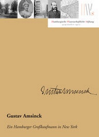 Abbildung von: Gustav Amsinck - Hamburg University Press - Staats- und Universitätsbibliothek Hamburg Carl von Ossietzky