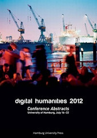 Enlarge image Cover: Digital Humanities 2012 - Conference Abstracts - Hamburg University Press - Staats- und Universitätsbibliothek Hamburg Carl von Ossietzky