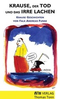 Cover: Krause, der Tod und das irre Lachen - Tonn, Thomas