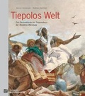 Cover: Tiepolos Welt - Bayerische Verw. d. staatl. Schl&ouml;sser, G&auml;rten u. Seen