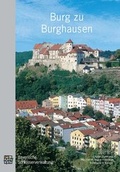 Cover: Burg zu Burghausen - Bayerische Verw. d. staatl. Schl&ouml;sser, G&auml;rten u. Seen