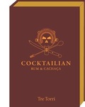 Cover: Cocktailian II - Rum & Cachaca - Tre Torri Verlag