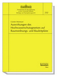 Abbildung von: Auswirkungen des neuen Hochwasserschutzgesetzes auf die Inhalte von Raumordnungs- und Bauleitplänen - Lexxion Verlagsgesellschaft