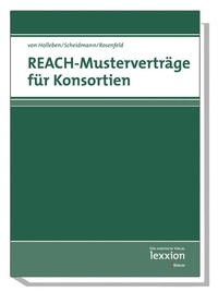 Bild: REACH - Musterverträge für Konsortien - Lexxion Verlagsgesellschaft