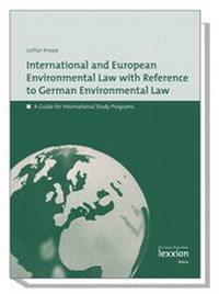 Bild: International European Environmental Law with Reference to German Environmental Law - Lexxion Verlagsgesellschaft