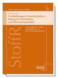 Bild: Produktbezogene Umweltschadenshaftung für Chemikalien und Pflanzenschutzmittel - Lexxion Verlagsgesellschaft
