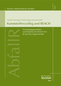 Cover: Kunststoffrecycling und REACH - Lexxion Verlagsgesellschaft