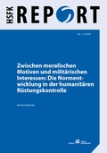 Cover: Zwischen moralischen Motiven und milit&auml;rischen Interessen - PRIF - Leibniz-Institut f&uuml;r Friedens- und Konfliktforschung