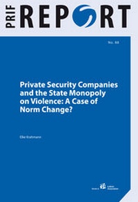 Enlarge image Cover: Private Security Companies and the State Monopoly on Violence - PRIF - Leibniz-Institut für Friedens- und Konfliktforschung